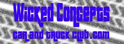 Wicked Concepts Car and Truck Club